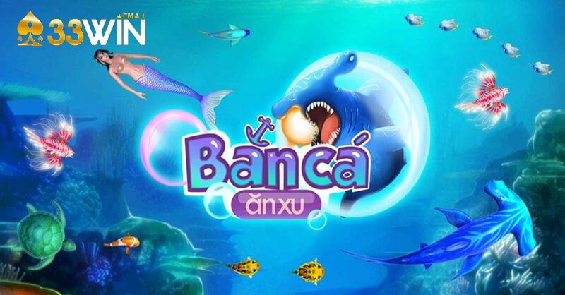 Game săn cá ăn xu có nội dung đổi mới thú vị